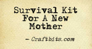new mum survival kit